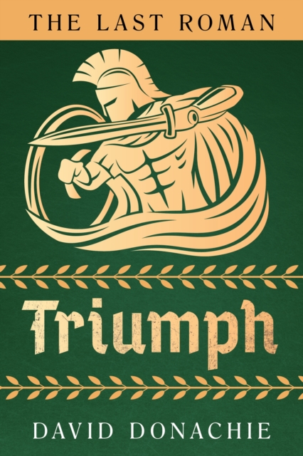 The Last Roman: Triumph, Paperback / softback Book