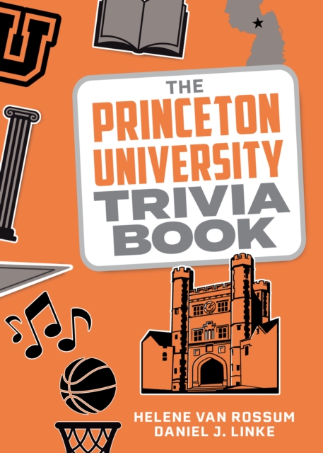 The Princeton University Trivia Book, Paperback / softback Book