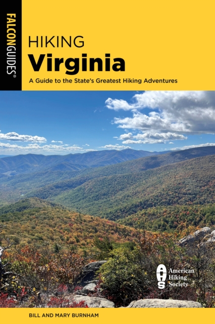 Hiking Virginia : A Guide to the State's Greatest Hiking Adventures, Paperback / softback Book