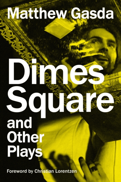 Dimes Square and Other Plays, Paperback / softback Book