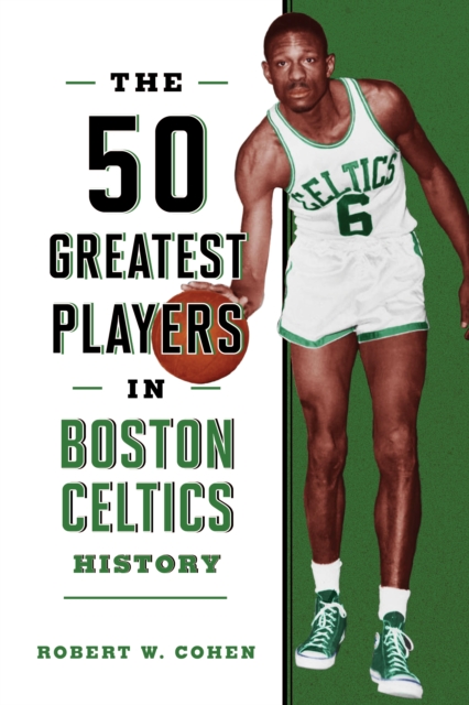 The 50 Greatest Players in Boston Celtics History, Paperback / softback Book
