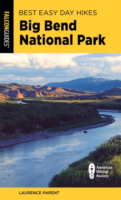 Best Easy Day Hikes Big Bend National Park, Paperback / softback Book