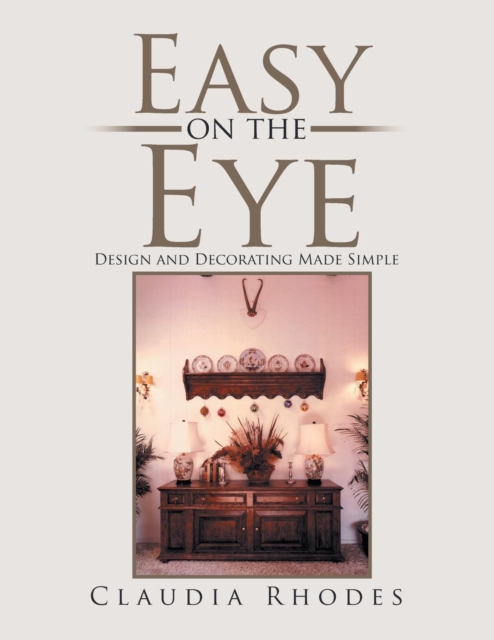 Easy on the Eye : Design and Decorating Made Simple, Paperback / softback Book