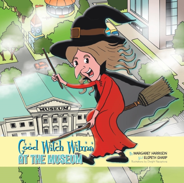 Good Witch Wilma at the Museum, Paperback / softback Book