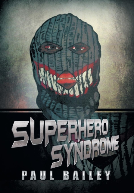 Superhero Syndrome, Hardback Book