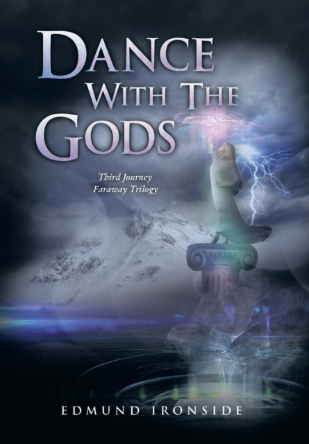 Dance with the Gods : Third Journey - Faraway Trilogy, Hardback Book