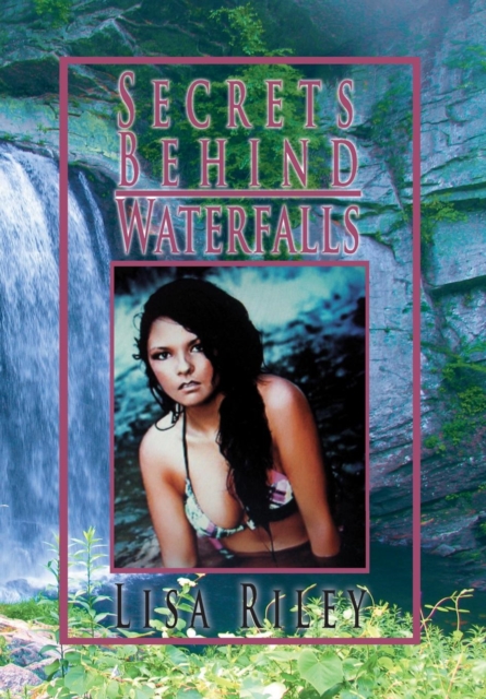 Secrets Behind Waterfalls, Hardback Book