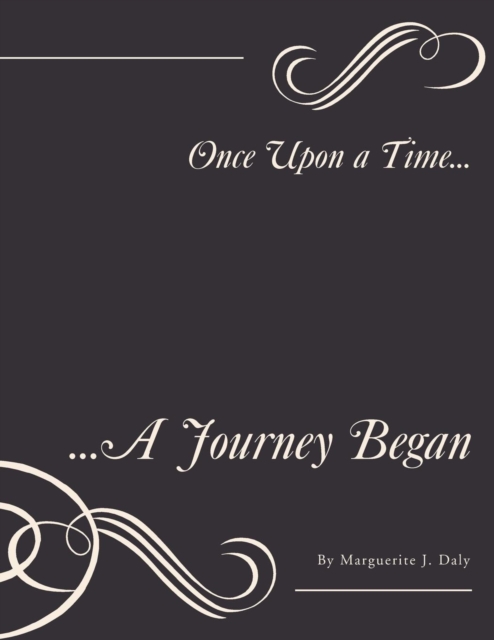 Once Upon a Time... : ...a Journey Began, Paperback / softback Book