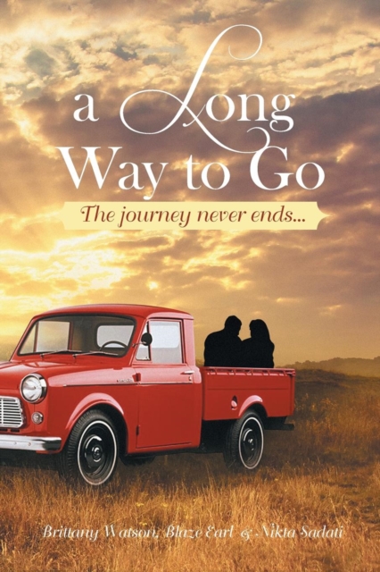 A Long Way to Go : The Journey Never Ends..., Paperback / softback Book
