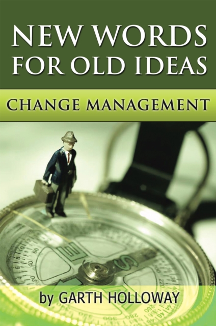 Change Management : New Words for Old Ideas, EPUB eBook