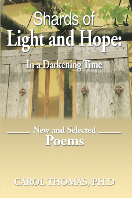 Shards of Light and Hope: in a Darkening Time : New and Selected Poems, EPUB eBook