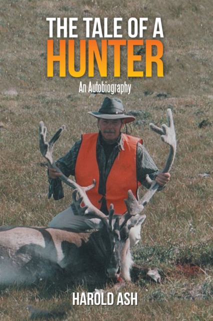 The Tale of a Hunter : An Autobiography, EPUB eBook