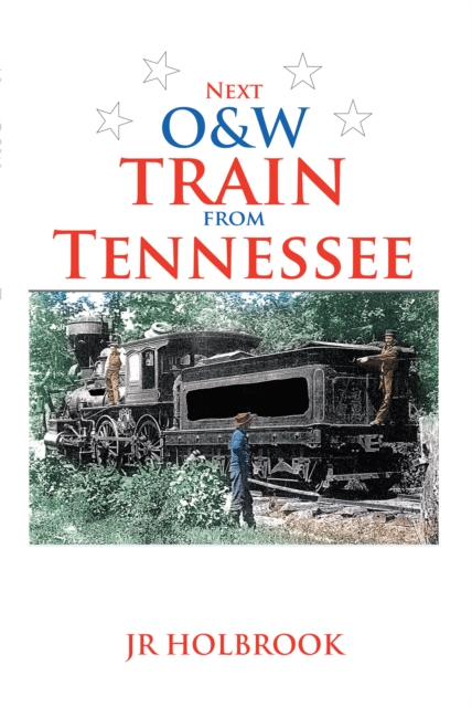 Next O&W Train from Tennessee, EPUB eBook