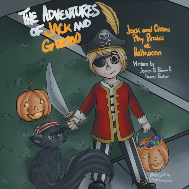 The Adventures of Jack and Gizmo : Jack and Gizmo Play Pirates at Halloween, Paperback / softback Book