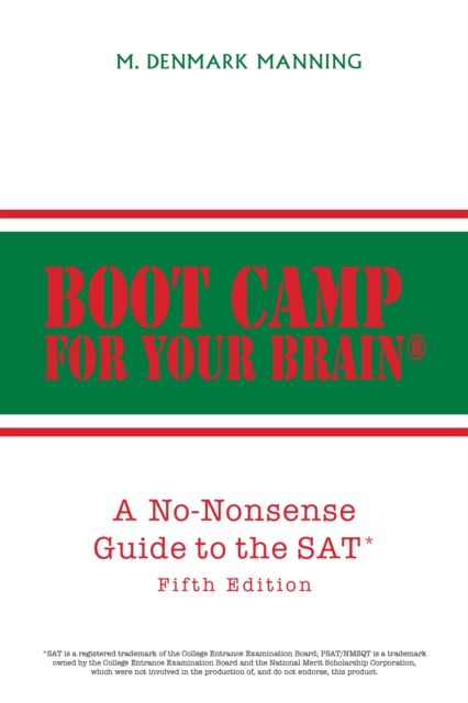 Boot Camp for Your Brain : A No-Nonsense Guide to the Sat, EPUB eBook