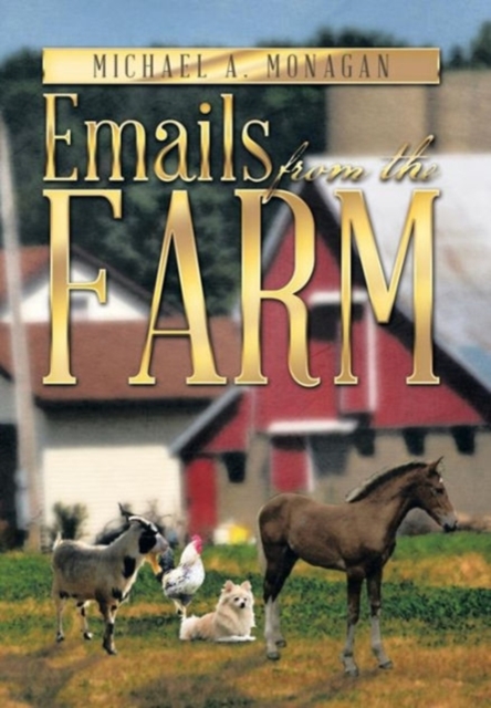 Emails from the Farm, Hardback Book