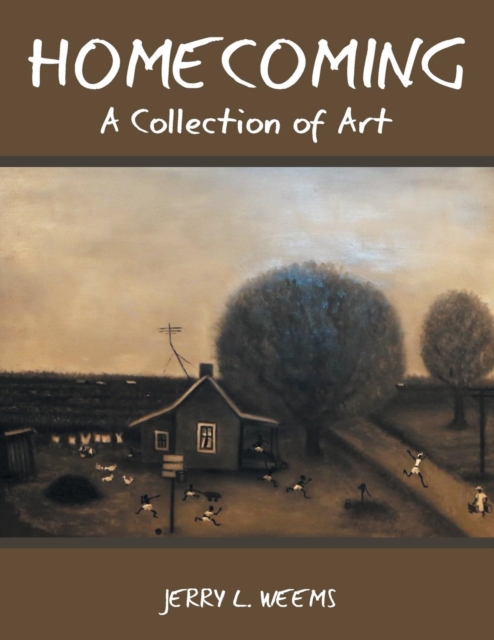 Homecoming : A Collection of Art, Paperback / softback Book