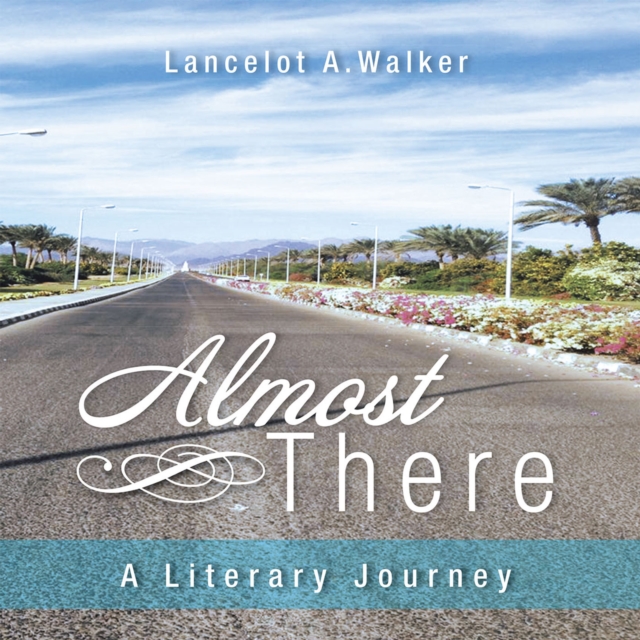 Almost There : A Literary Journey, EPUB eBook