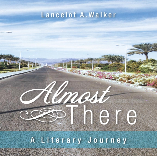 Almost There : A Literary Journey, Paperback / softback Book