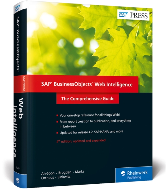 SAP Business Objects Web Intelligence : The Comprehensive Guide, Hardback Book