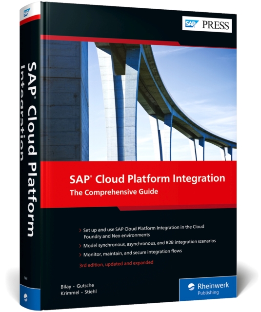 SAP Cloud Platform Integration : The Comprehensive Guide, Hardback Book
