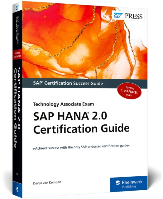 SAP HANA 2.0 Certification Guide : Technology Associate Exam, Hardback Book