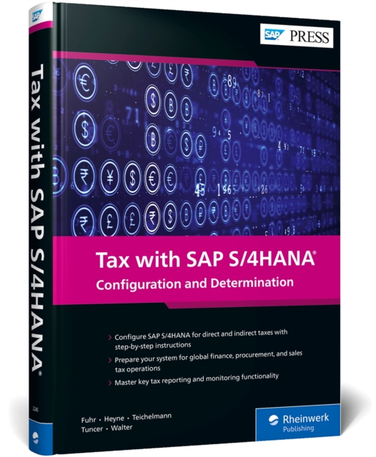 Tax with SAP S/4HANA : Configuration and Determination, Hardback Book