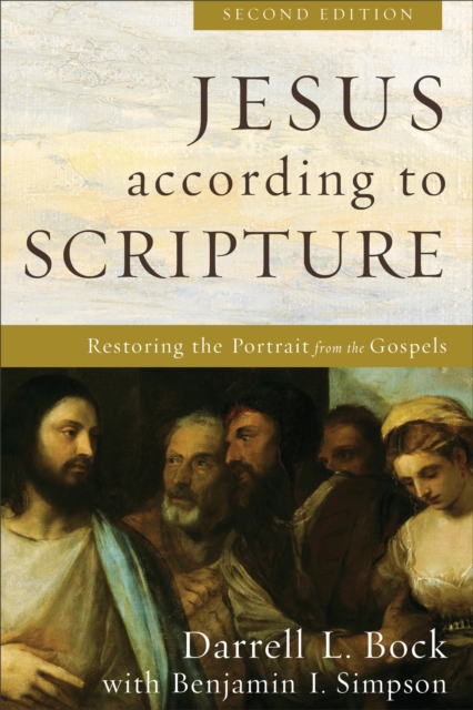 Jesus according to Scripture : Restoring the Portrait from the Gospels, EPUB eBook