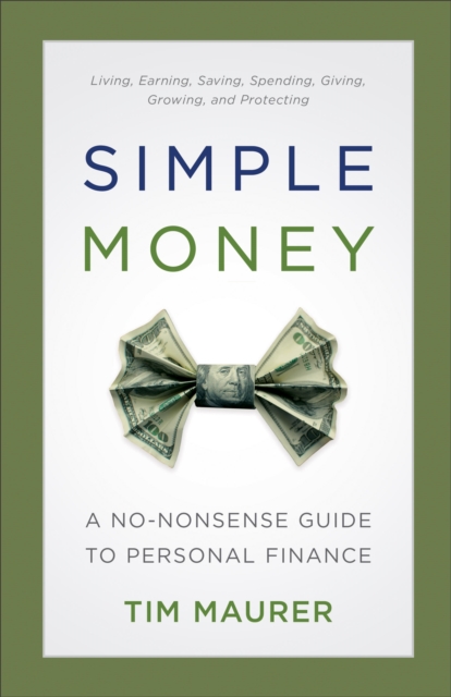 Simple Money : A No-Nonsense Guide to Personal Finance, EPUB eBook