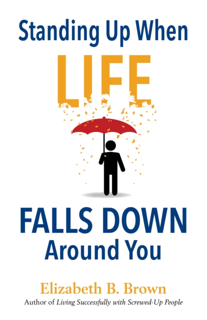 Standing Up When Life Falls Down Around You, EPUB eBook