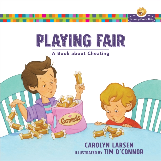 Playing Fair (Growing God's Kids) : A Book about Cheating, EPUB eBook