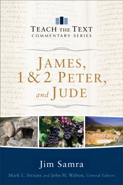 James, 1 & 2 Peter, and Jude (Teach the Text Commentary Series), EPUB eBook