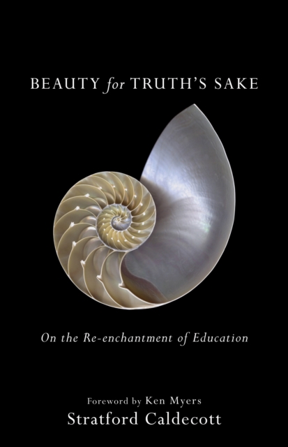Beauty for Truth's Sake : On the Re-enchantment of Education, EPUB eBook