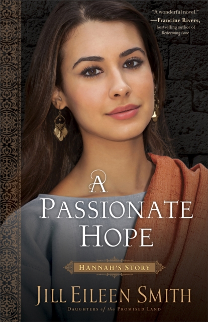 A Passionate Hope (Daughters of the Promised Land Book #4) : Hannah's Story, EPUB eBook
