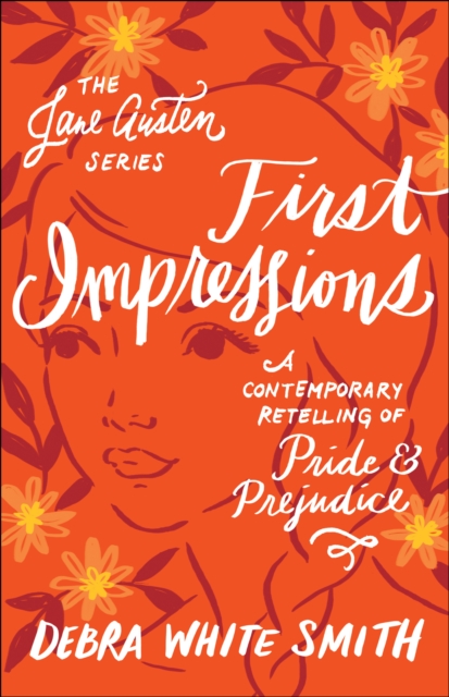 First Impressions (The Jane Austen Series) : A Contemporary Retelling of Pride and Prejudice, EPUB eBook