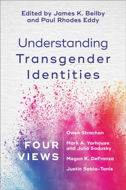 Understanding Transgender Identities : Four Views, EPUB eBook