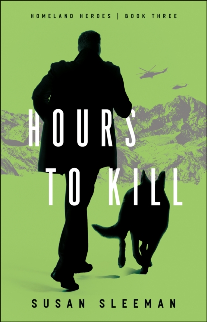 Hours to Kill (Homeland Heroes Book #3), EPUB eBook