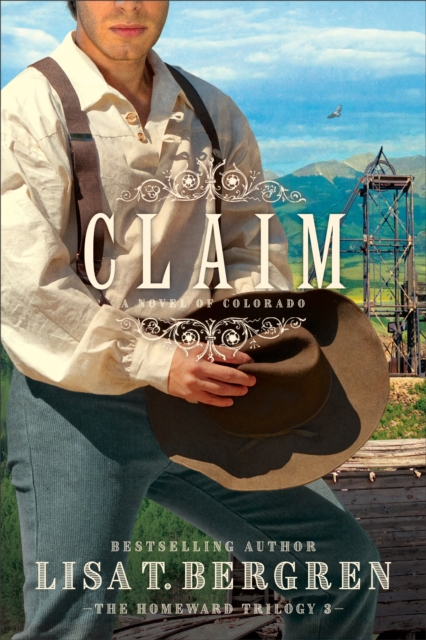 Claim (The Homeward Trilogy Book #3) : A Novel of Colorado, EPUB eBook