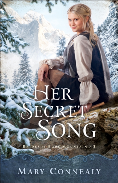 Her Secret Song (Brides of Hope Mountain Book #3), EPUB eBook