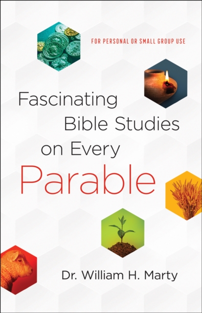 Fascinating Bible Studies on Every Parable : For Personal or Small Group Use, EPUB eBook