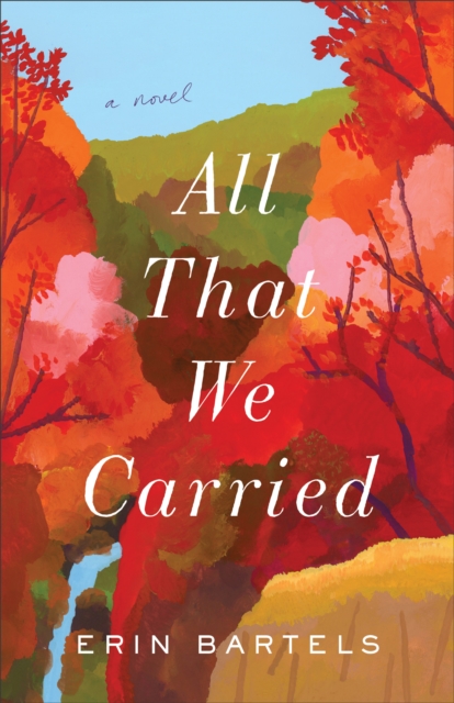 All That We Carried : A Novel, EPUB eBook
