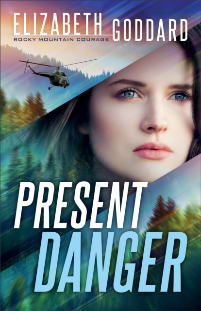 Present Danger (Rocky Mountain Courage Book #1), EPUB eBook