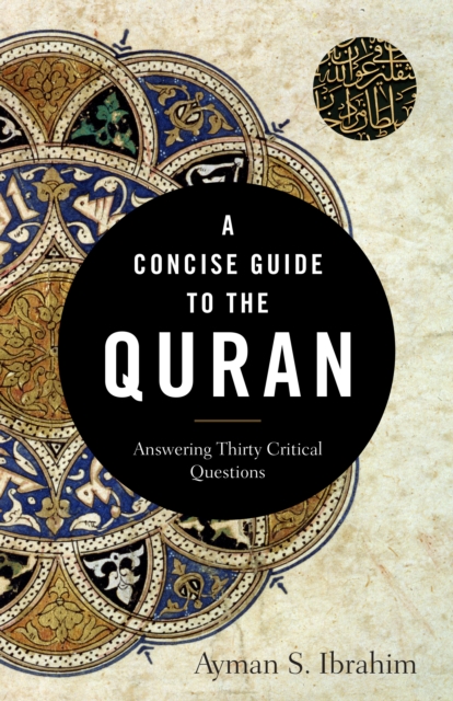 A Concise Guide to the Quran : Answering Thirty Critical Questions, EPUB eBook