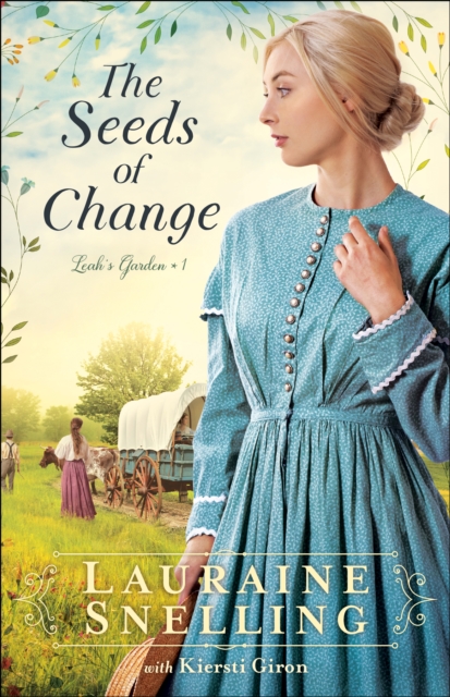 The Seeds of Change (Leah's Garden Book #1), EPUB eBook