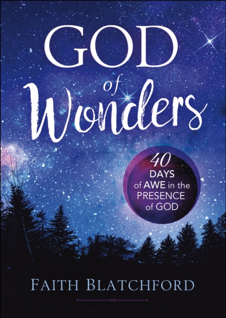 God of Wonders : 40 Days of Awe in the Presence of God, EPUB eBook