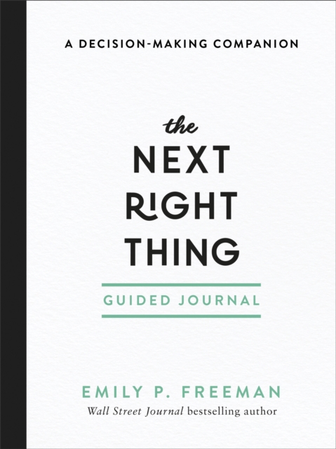 The Next Right Thing Guided Journal : A Decision-Making Companion, EPUB eBook