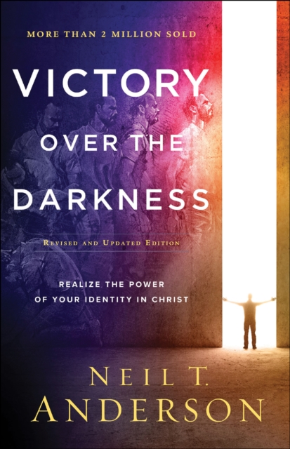 Victory Over the Darkness : Realize the Power of Your Identity in Christ, EPUB eBook