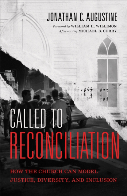 Called to Reconciliation : How the Church Can Model Justice, Diversity, and Inclusion, EPUB eBook