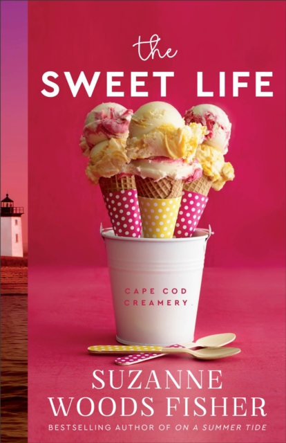 The Sweet Life (Cape Cod Creamery Book #1), EPUB eBook
