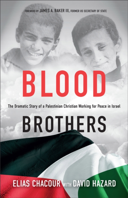 Blood Brothers : The Dramatic Story of a Palestinian Christian Working for Peace in Israel, EPUB eBook
